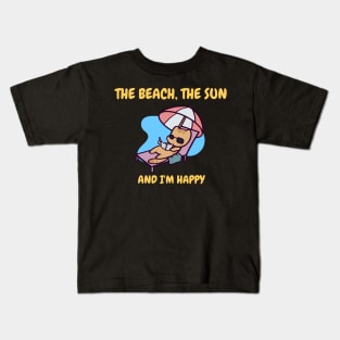 The Beach, The Sun, And I'm Happy Kids T-Shirt